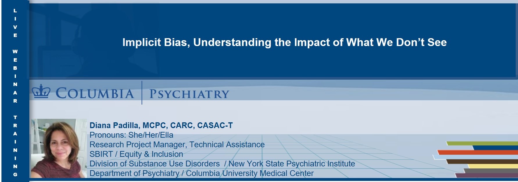 Implicit Bias, Understanding the Impact of What We Don't See