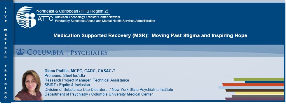 Medication Supported Recovery (MSR) Moving Past Stigma and Inspiring Hope