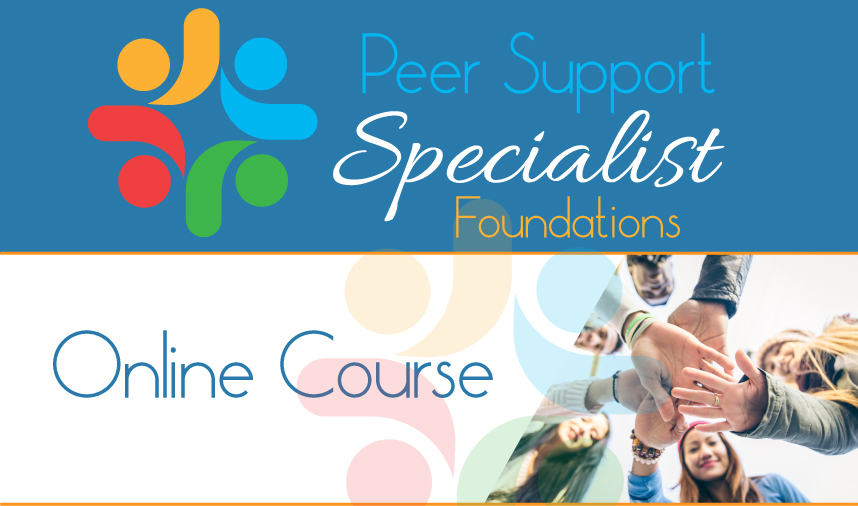 Peer Support Specialist 101 – Online Course