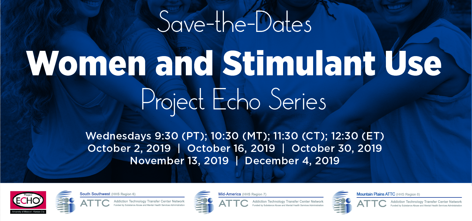 Save the date: Women and Stimulant Use Project Echo Series