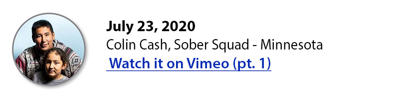 July 23, 2020 • Colin Cash, Sober Squad -  Minnesota • Watch it on Vimeo (pt. 1)
