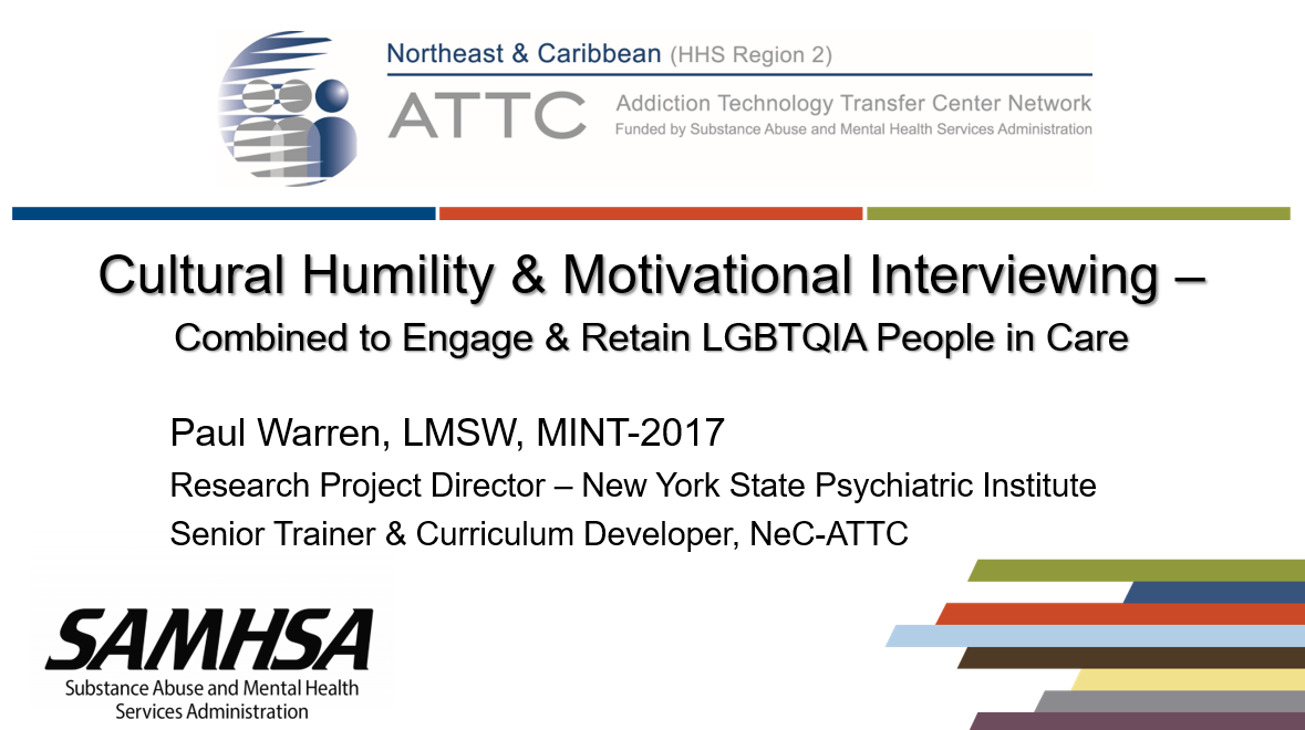 Cultural Humility & Motivational Interviewing Combined To Engage & Retain LGBTQIA People In Care 