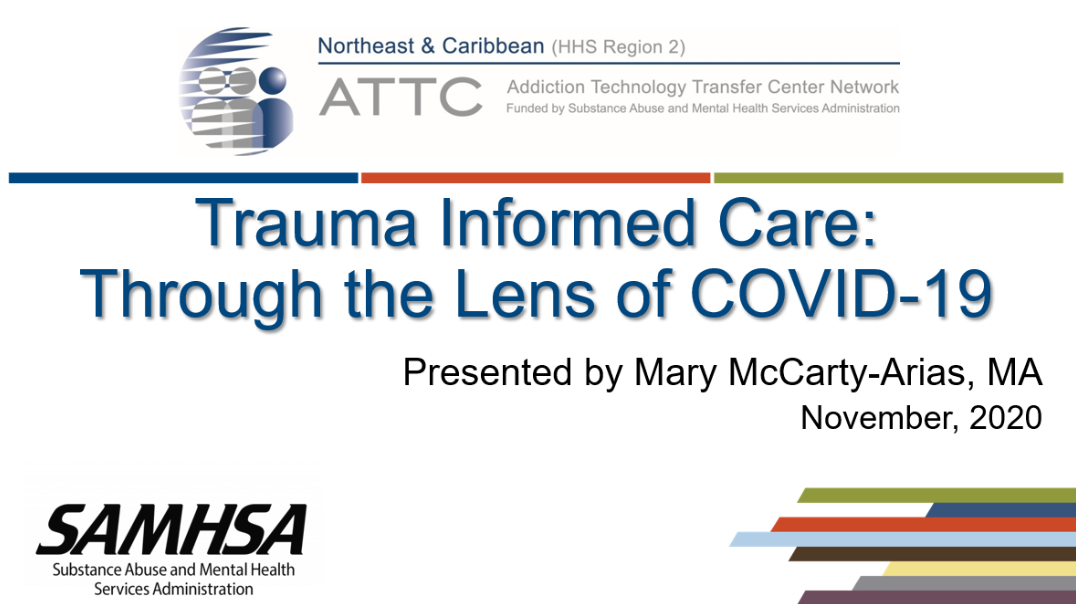 Trauma Informed Care:  Through the Lens of COVID-19