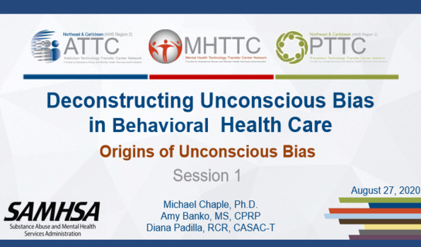 Deconstructing Unconscious Bias in Behavioral Health Care - Session 1 Title Slide Graphic