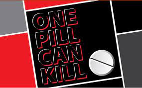 one pill can kill