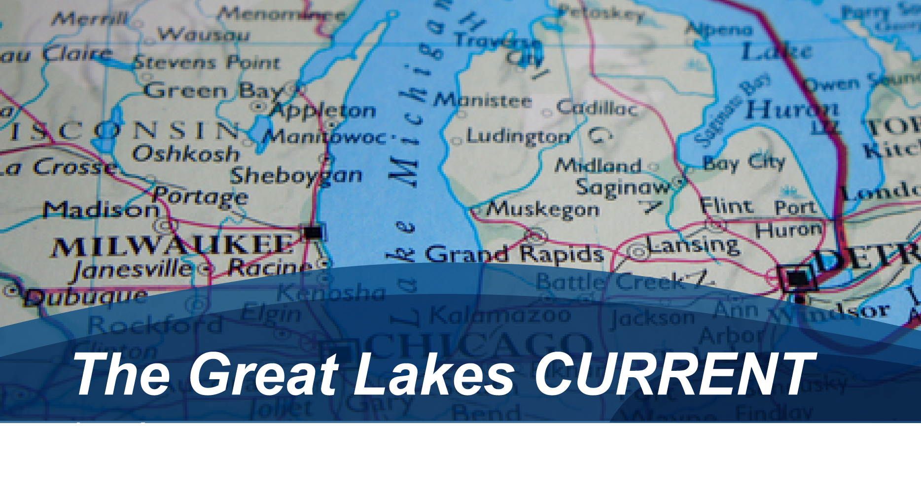 The Great Lakes Current Newsletter