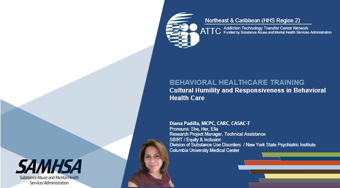 ATTC - Cultural Humility and Responsiveness in Behavioral Health Care